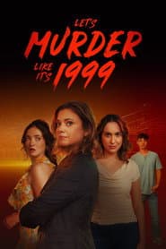 Let's Murder Like It's 1999! poster