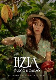 Itzia, Tango & Cacao poster