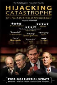 Hijacking Catastrophe: 9/11, Fear & the Selling of American Empire poster